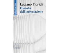 Filosofia dell'informazione (Scienza e idee)