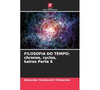 FILOSOFIA DO TEMPO: chronos, cyclos, kairos Parte 6