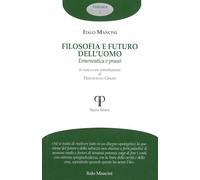 Filosofia e futuro dell'uomo. Ermeneutica e prassi (Theoria)