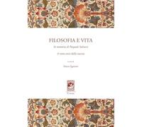 Filosofia e vita. In memoria di Pasquale Salvucci a cento anni dalla nascita (Convegni e celebrazioni)