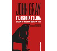 Filosofía felina: | John Gray, Albino Santos Mosquera