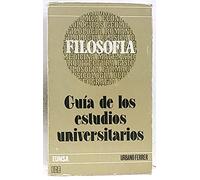 Filosofía. Guía de los estudios universitarios (Guías de los estudios universitarios)