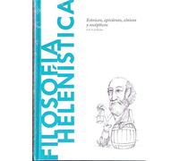Filosofía helenística: Estoicos, epicúreos, cínicos y escépticos