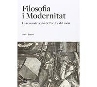 Filosofia i modernitat. La reconstrucció de l'ordre del món (FILOSOFIA UB)
