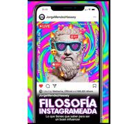 Filosofía Instagrameada: Lo que tienes que saber para ser un buen influencer