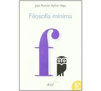 Filosofía mínima: 1 (Ariel Filosofía)