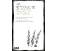 Filosofía natural: Una historia de nuestras ideas sobre la naturaleza (Ciencia y Tecnología)