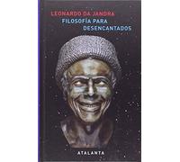 Filosofía para desencantados (MEMORIA MUNDI)