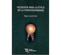 Filosofía Para La Ética De La Posmodernidad