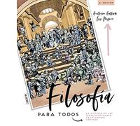 Filosofia Para Todos: La Historia De Las Ideas Como Nunca Te La Habian