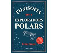 Filosofia per a exploradors polars (SIN COLECCION)