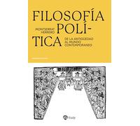 Filosofía política: De la antigüedad al mundo contemporáneo (Pensamiento Actual)