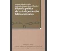 Filosofia Politica De Las Independencias Latinoamericanas