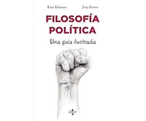 Filosofía Política: Una guía ilustrada (Filosofía - Filosofía y Ensayo)