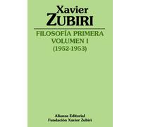 Filosofía primera: Volumen I (1952-1953) | Xavier Zubiri