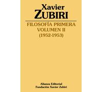 Filosofía primera: Volumen II (1952-1953) | Xavier Zubiri