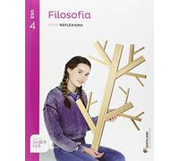 FILOSOFIA SERIE REFLEXIONA 4 ESO SABER FER