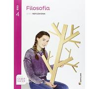 FILOSOFIA SERIE REFLEXIONA 4 ESO SABER HACER - 9788483056219