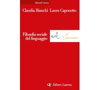 Filosofia sociale del linguaggio (Manuali Laterza)