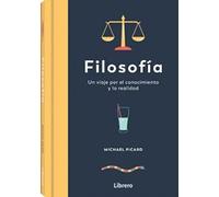 Filosofía :Un Viaje Por El Conocimiento Y La Realidad (SIN COLECCION)