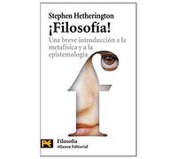¡Filosofía!: Una breve introducción a la metafísica y a la epistemología (El libro de bolsillo - Filosofía)