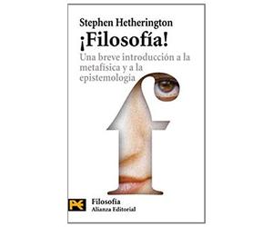 ¡Filosofía!: Una breve introducción a la metafísica y a la epistemología (El libro de bolsillo - Filosofía)
