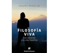 Filosofía viva. Una Iniciación A La Vida filosófica: 83 (Biblioteca Manual Desclée)