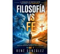 FILOSOFÍA VS FE: Mitos, ciencia y esperanza: 23 (La Psicología del Creyente)