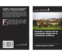 Filosofía y cultura de las principales etapas de la civilización británica