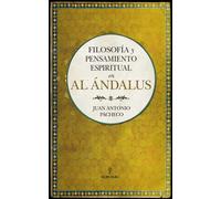 Filosofía y pensamiento espiritual en Al-Ándalus | Juan Antonio Pacheco