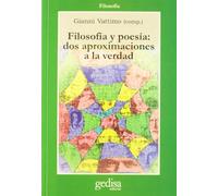 Filosofía y poesía: dos aproximaciones a la verdad (SIN COLECCION)