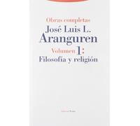Filosofía Y Religión - Volumen 1: Vol. 01 (Obras Completas de José Luis López Aranguren)