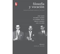 Filosofía Y Vocación. Seminario De Filosofía Moderna De José Gaos (Biblioteca Catedra Del Exilio)