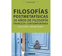 Filosofías postmetafísicas: 20 años de filosofía francesa contemporánea: 235 (Manuales)