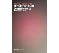 Filosofie dell'arte contemporanea. In dialogo con le opere