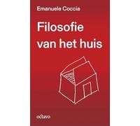 Filosofie van het huis: Huiselijke ruimte en geluk