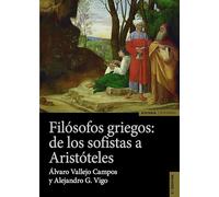 Filósofos griegos: de los sofistas a Aristóteles (Astrolabio Filosofía)