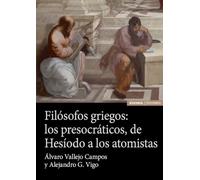 Filósofos griegos: los presocráticos, de Hesíodo a los atomistas (Astrolabio Filosofía)