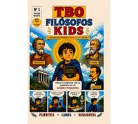 FILOSOFOS KIDS: TBO de filosofía para niños con historias de Platón, Aristóteles, Buda y otros grandes pensadores.