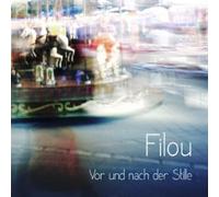 Filou - Vor und Nach der Stille [Import]