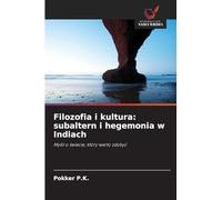 Filozofia i kultura: subaltern i hegemonia w Indiach