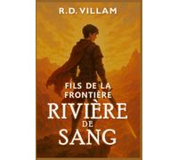 Fils de la Frontière : Rivière de Sang: Un roman de fantasy épique sombre pour adultes
