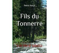 Fils du Tonnerre: Un récit lakota