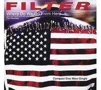 Filter - Where Do We Go From Here