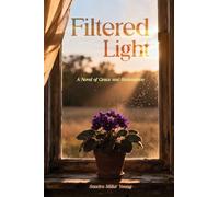 Filtered Light: A Novel of Grace and Redemption