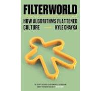 Filterworld: How Algorithms Flattened Culture