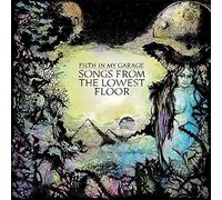 Filth In My Garage - Songs From The Lowest Floor