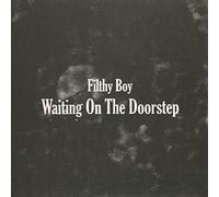 Filthy Boy - Waiting on the Doorstep [Vinilo]