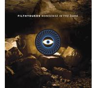 Filthy Dukes - Nonsense in the Dark
