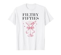 Filthy Fifty Feral 50s Filthy 50th Birthday Filthy Martini Camiseta
